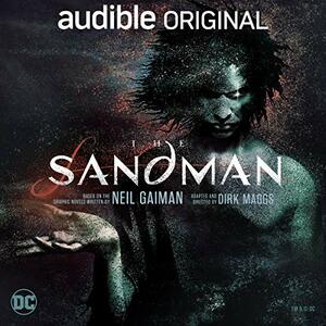 The Sandman by Neil Gaiman, Dirk Maggs