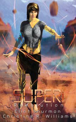 Superi: Revolution by Clint Thurmon, Christina R. Williams