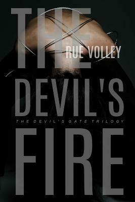 The Devil's Fire (The Devil's Gate Trilogy, Book #2) by Rue Volley