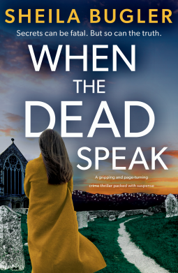 When the Dead Speak by Sheila Bugler