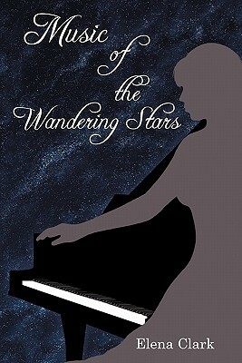 Music of the Wandering Stars by Elena Clark