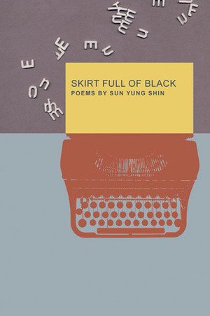 Skirt Full of Black by Sun Yung Shin