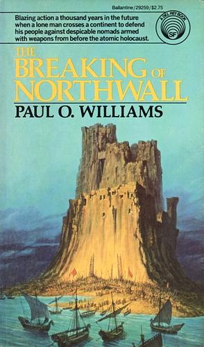 The Breaking of Northwall by Paul O. Williams