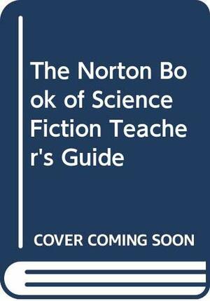 Norton Book of Science Fiction by Ursula K. Le Guin, Brian Attebery