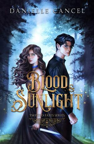 Blood and Sunlight by Danielle Cancel