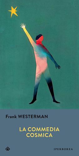 La commedia cosmica by Frank Westerman