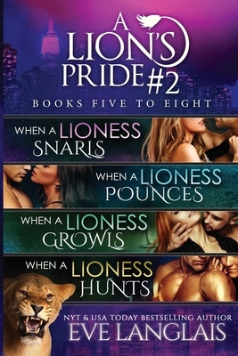 A Lion's Pride #2: Books 5 - 8 by Eve Langlais