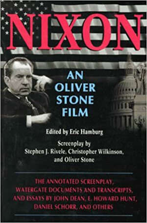 Nixon: An Oliver Stone Film by Oliver Stone, Eric Hamburg