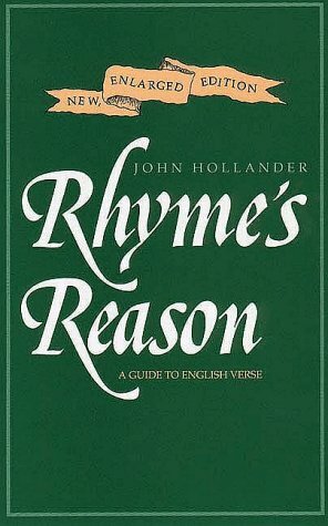 Rhyme's Reason: A Guide to English Verse, New Enlarged Edition by John Hollander