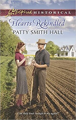 Hearts Rekindled by Patty Smith Hall