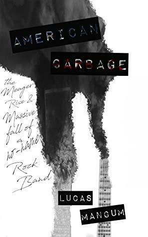 American Garbage by Lucas Mangum