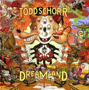 Dreamland by Paul Di Filippo, Todd Schorr