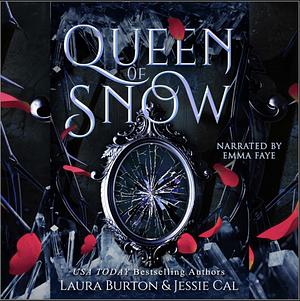 Queen of Snow by Laura Burton, Jessie Cal