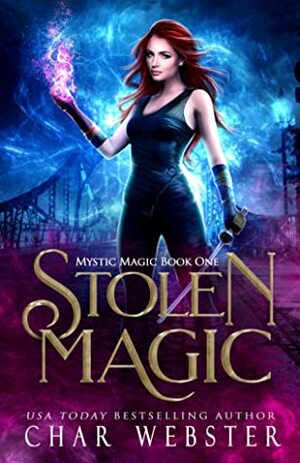 Stolen Magic (Mystic Magic, #1) by Char Webster
