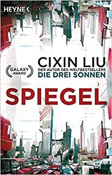 Spiegel by Cixin Liu