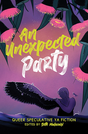An Unexpected Party by Seth Malacari