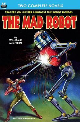 The Mad Robot, The, & Running Man by J. Hunter Holly, William P. McGivern