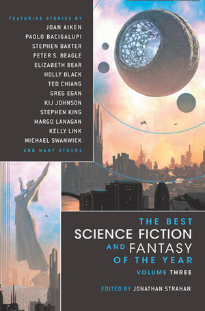 The Best Science Fiction and Fantasy of the Year, Volume 3 by Jonathan Strahan