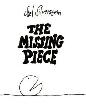 The Missing Piece by Shel Silverstein