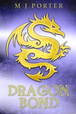 Dragon Bond by MJ Porter
