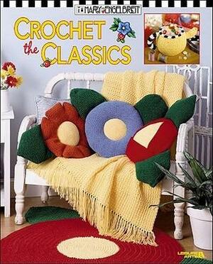 Crochet the Classics by Mary Engelbreit