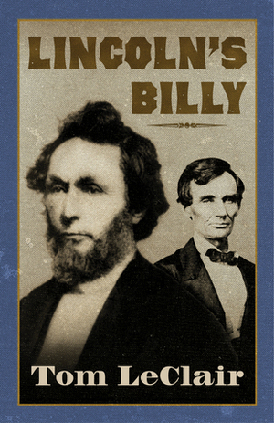 Lincoln's Billy by Tom LeClair