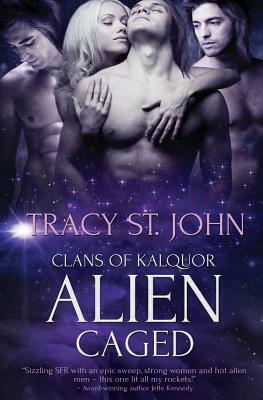 Alien Caged by Tracy St. John