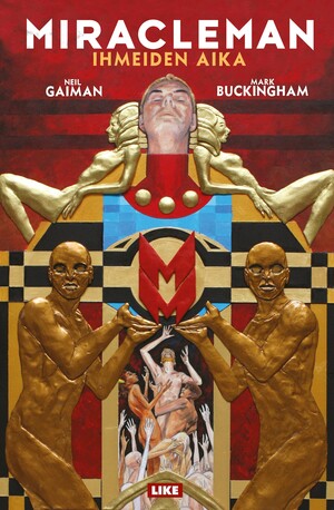 Miracleman: Ihmeiden aika by Neil Gaiman