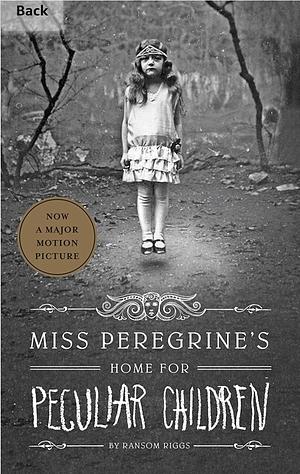 Miss Peregrine's Home for Peculiar Children by Ransom Riggs