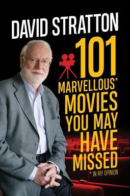 101 Marvellous Movies You May Have Missed by David Stratton