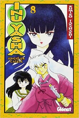 InuYasha 8 by Rumiko Takahashi