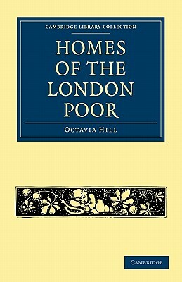 Homes of the London Poor by Octavia Hill