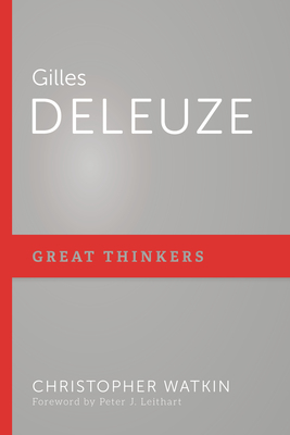 Gilles Deleuze by Christopher Watkin