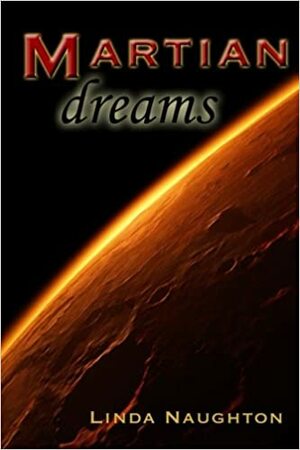 Martian Dreams by Linda Naughton