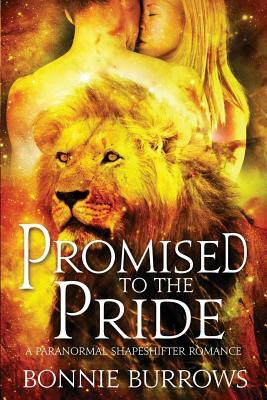 Promised To The Pride by Bonnie Burrows