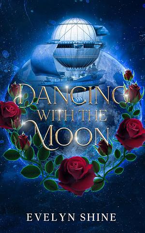 Dancing with the Moon by Evelyn Shine