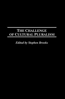The Challenge of Cultural Pluralism by Stephen Brooks