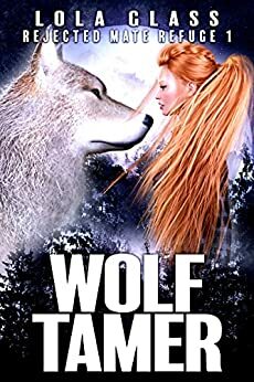 Wolf Tamer by Lola Glass