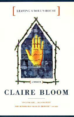 Leaving a Doll's House: A Memoir by Claire Bloom