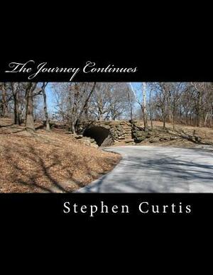 The Journey Continues by Stephen Curtis