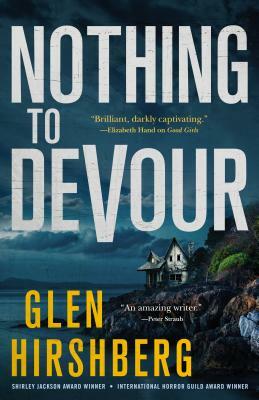 Nothing to Devour: Motherless Children #3 by Glen Hirshberg