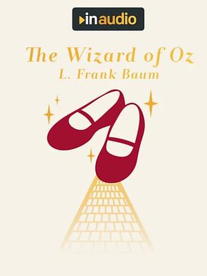 The Wizard of Oz by L. Frank Baum