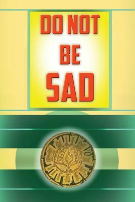 Do Not Be Sad by Ibn Kathir