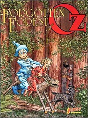 Forgotten Forest of Oz by Eric Shanower