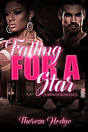 Falling For A Star by Theresa Hodge