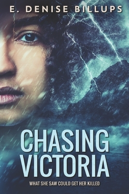 Chasing Victoria: Large Print Edition by E. Denise Billups