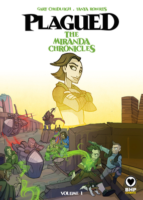Plagued Vol 1: The Miranda Chronicles by Gary Chudleigh, Tanya Roberts