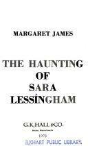 The Haunting of Sara Lessingham by Margaret James