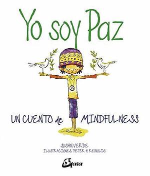 Yo soy Paz: Un cuento de mindfulness by Susan Verde, Susan Verde