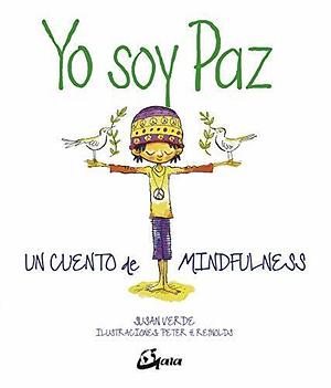 Yo soy Paz: Un cuento de mindfulness by Susan Verde, Susan Verde